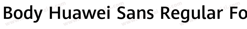 Body Huawei Sans Regular Font字体转换
